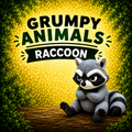 Grumpy Animals – Raccoon
